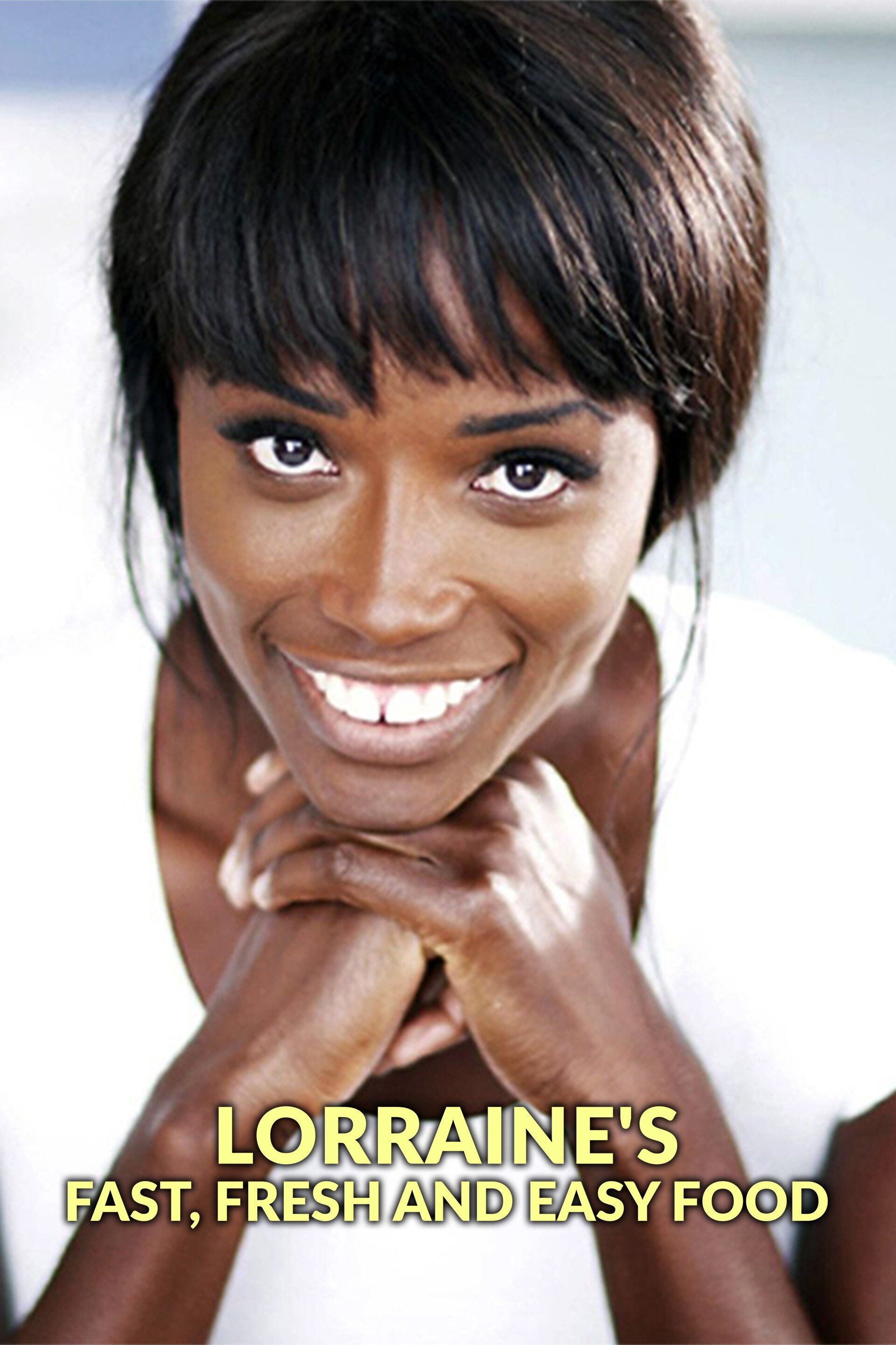Lorraine's Fast, Fresh and Easy Food Pictures - Rotten Tomatoes