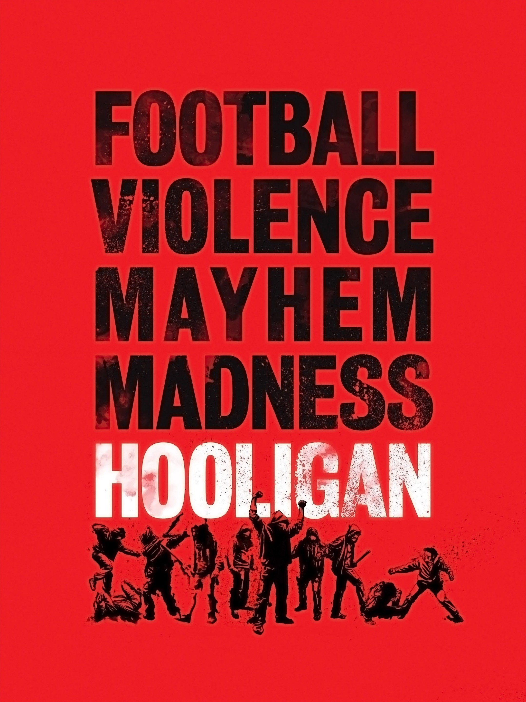Hooligan Pictures - Rotten Tomatoes