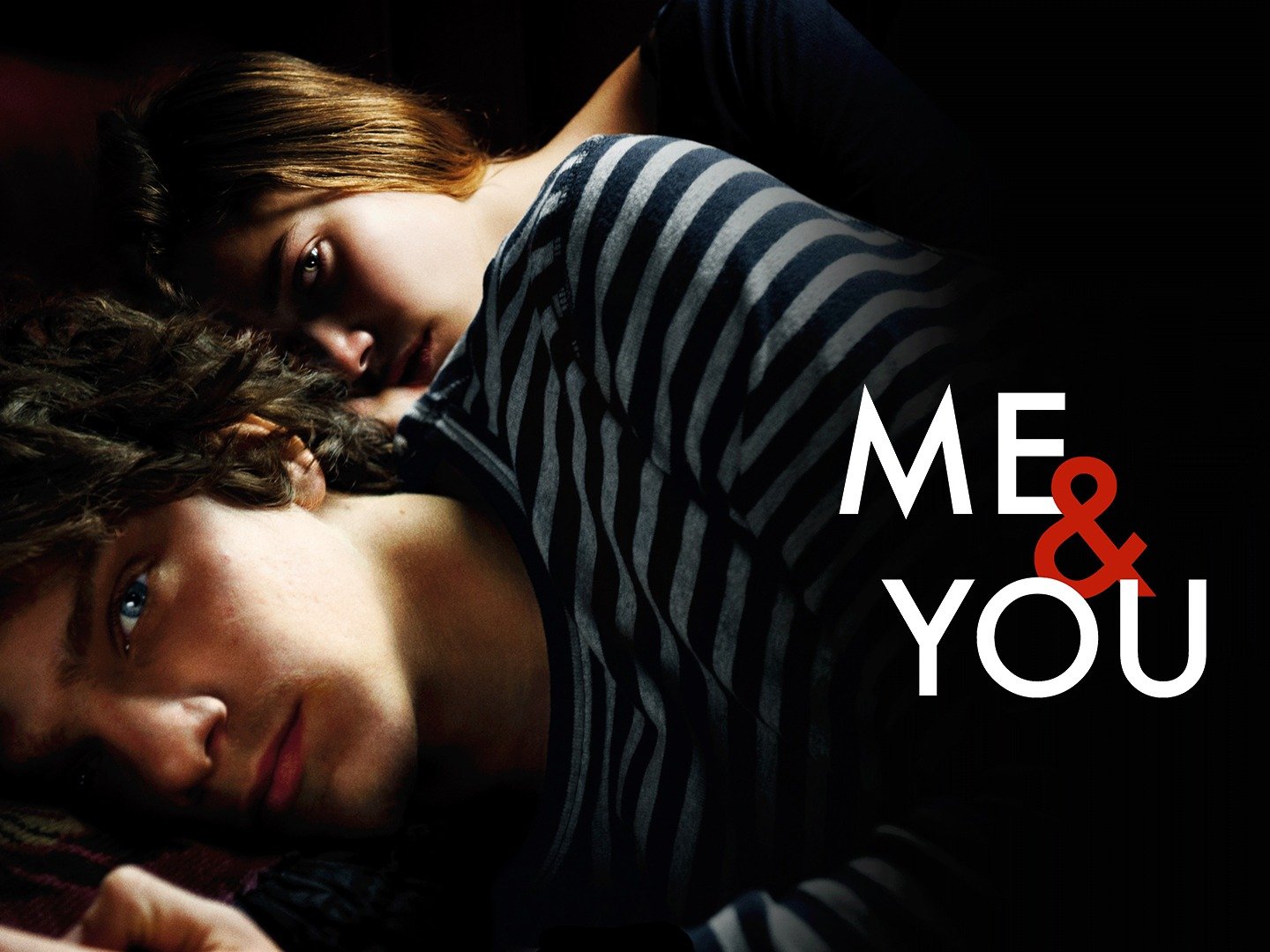 Me and You (2012) - Rotten Tomatoes