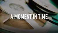 A Moment in Time