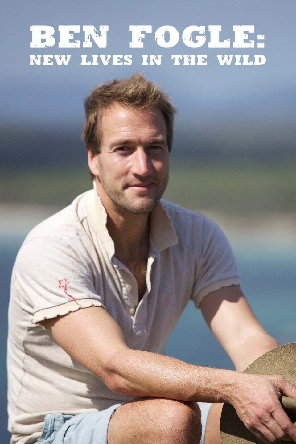 Ben Fogle New Lives in the Wild Rotten Tomatoes