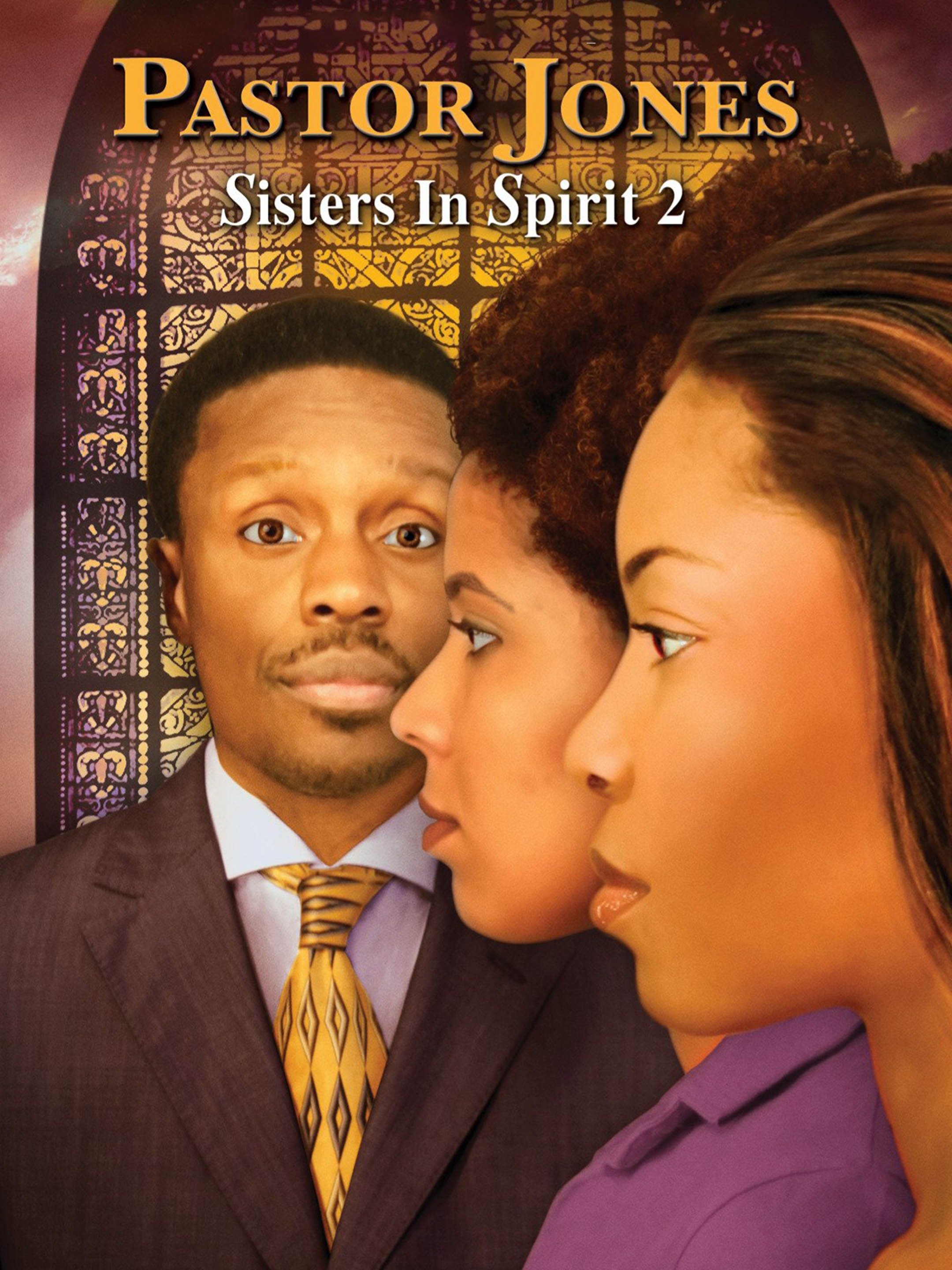 Pastor Jones 4 Sisters in Spirit Movie Reviews