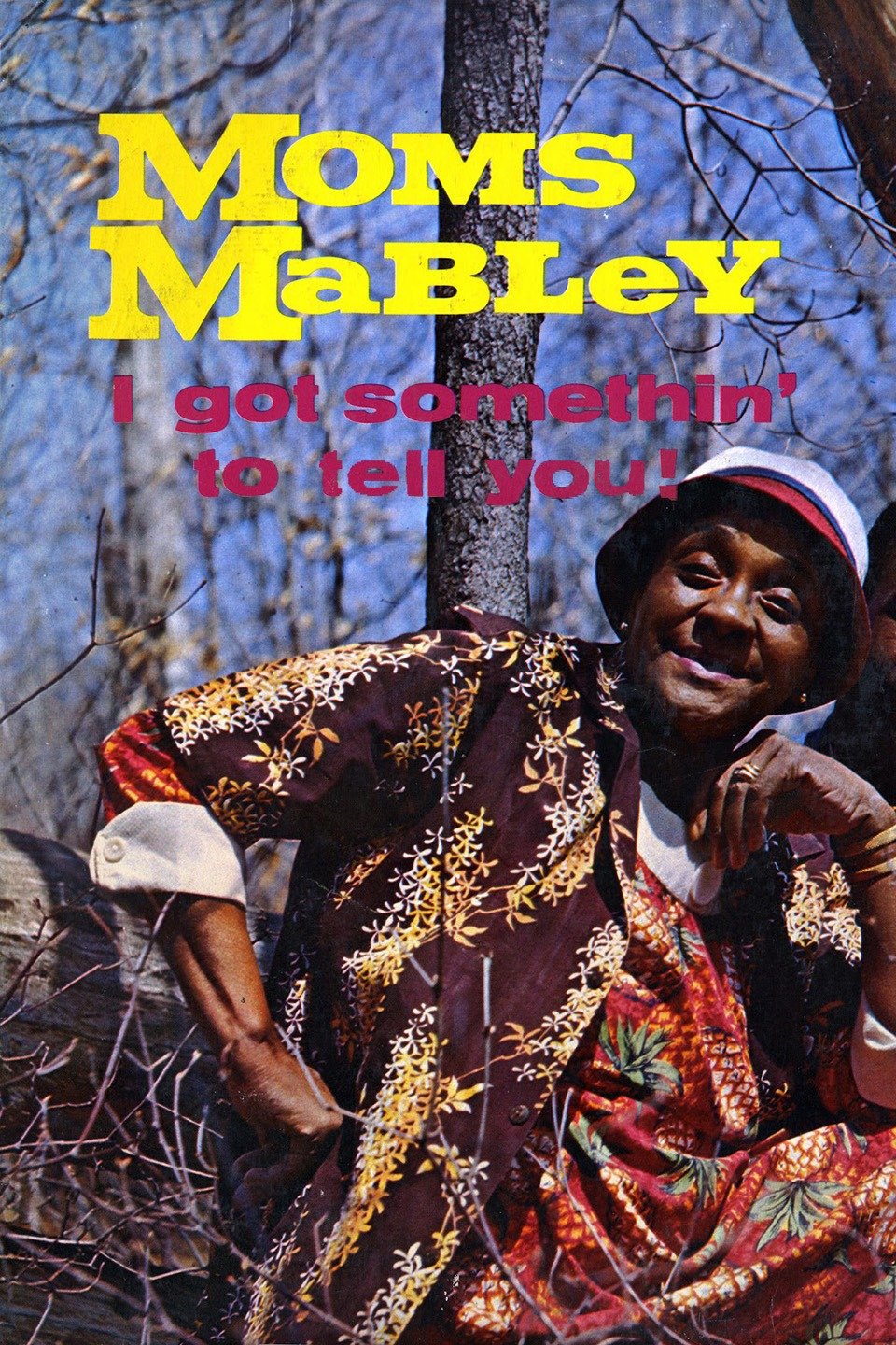 Moms Mabley: I Got Somethin' to Tell You (2013) - Rotten Tomatoes